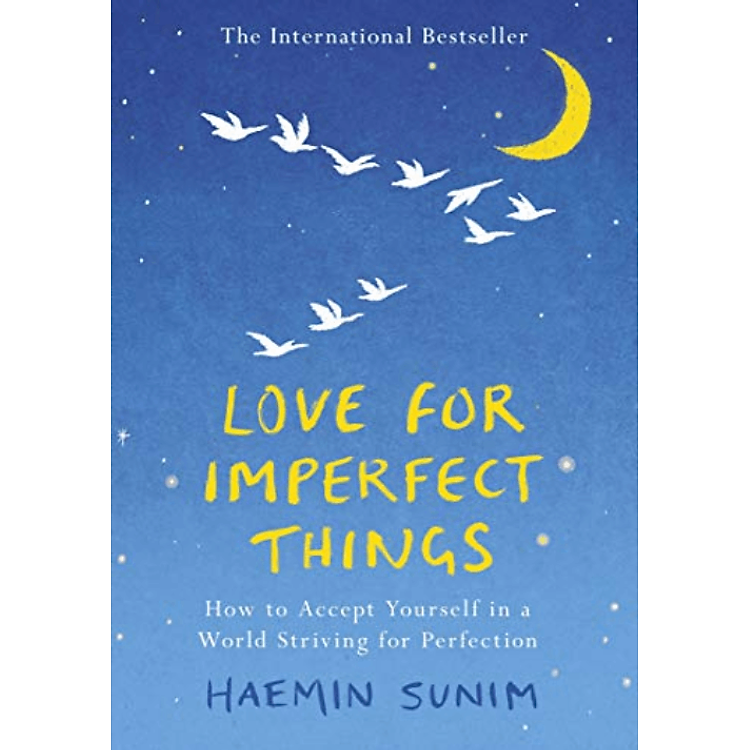 Sách non-fiction phát triển bản thân tiếng Anh: Love For Imperfect Things: How To Accept Yourself In A World Striving For Perfection