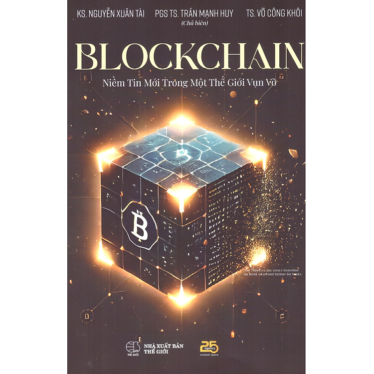Blockchain – Niềm tin mới trong một thế giới vụn vỡ