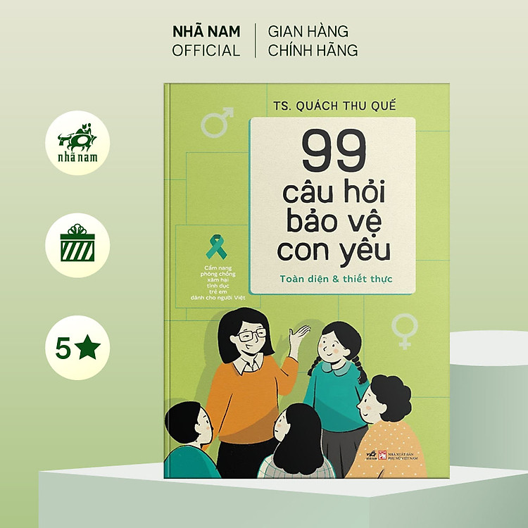 99 Câu Hỏi Bảo Vệ Con Yêu: Cẩm Nang Phòng Chống Xâm Hại Tình Dục Trẻ Em Dành Cho Người Việt