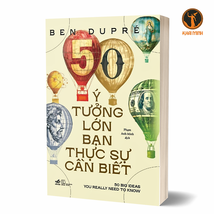 50 Ý TƯỞNG LỚN BẠN THỰC SỰ CẦN BIẾT (50 Big Ideas You Really Need To Know)