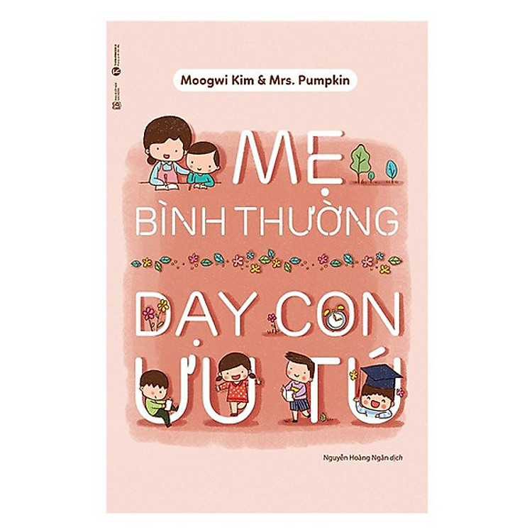 Nuôi Dạy Con – Mẹ Bình Thường Dạy Con Ưu Tú