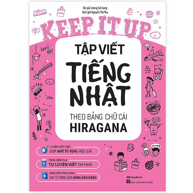Keep It Up – Tập Viết Tiếng Nhật Theo Bảng Chữ Cái Hiragana
