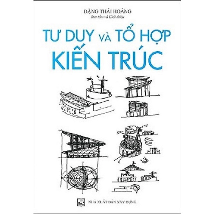 Tư Duy Và Tổ Hợp Kiến Trúc (MK) - Ảnh 2