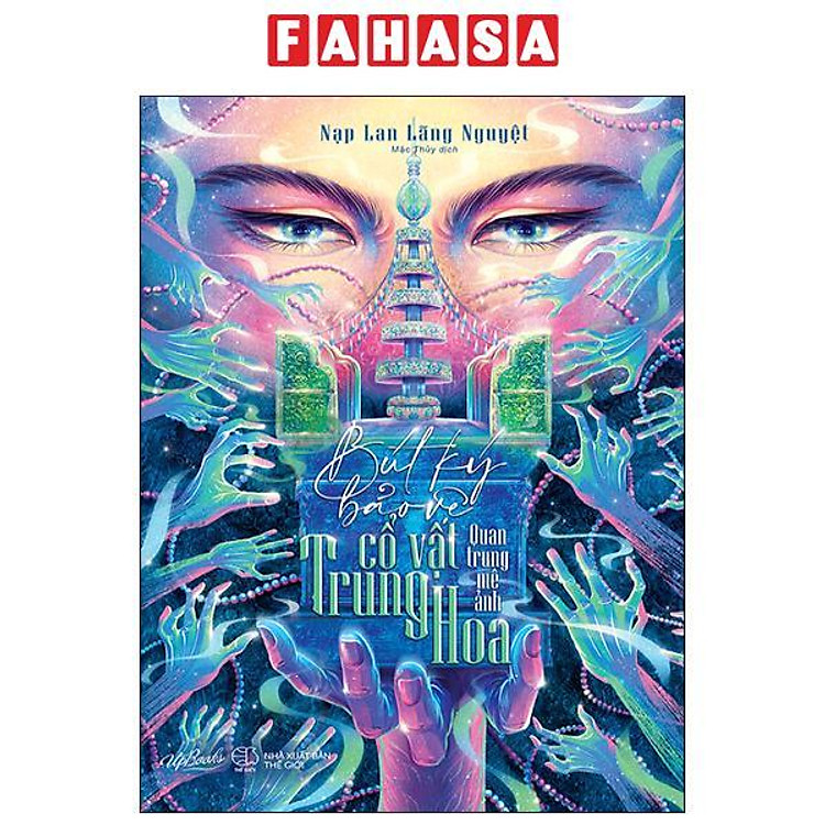 Sách - Bút Ký Bảo Vệ Cổ Vật Trung Hoa