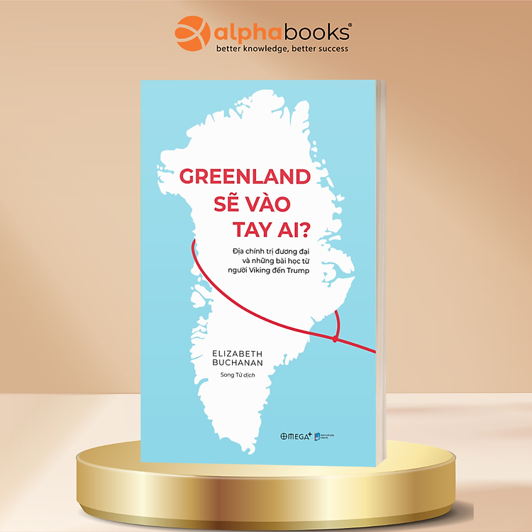 Greenland Sẽ Vào Tay Ai? Địa Chính Trị Đương Đại Và Những Bài Học Từ Người Viking Đến Trump - Elizabeth Buchanan - Omega Plus