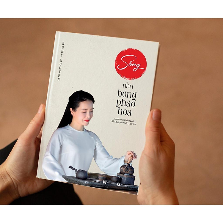 Sống như bông pháo hoa - Ảnh 2