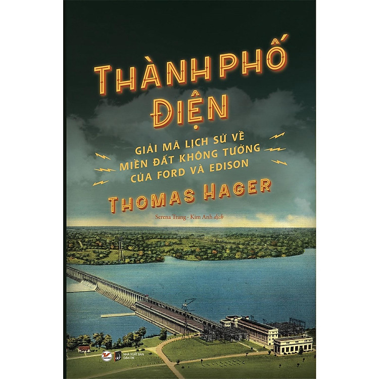Thành Phố Điện - Giải Mã Lịch Sử Về Thành Phố Không Tưởng Của Ford Và Edison - Bản Quyền