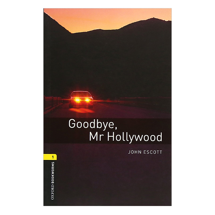 Sách Oxford Bookworms Library (3 Ed.) 1: Goodbye, Mr Hollywood