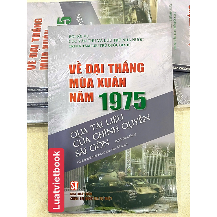 Về Đại Thắng Mùa Xuân Năm 1975 Qua Tài Liệu Của Chính Quyền Sài Gòn