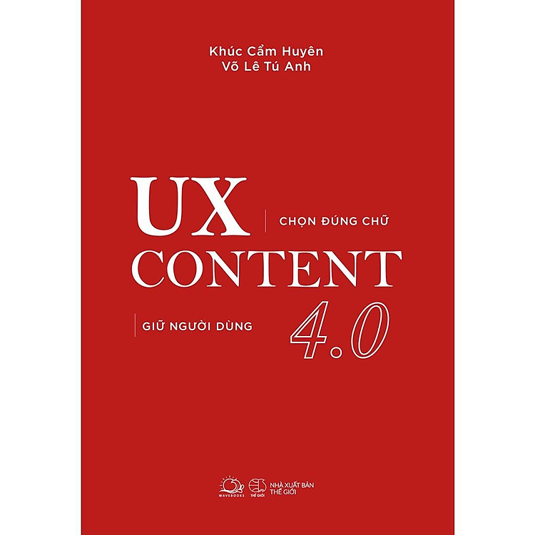 UX CONTENT 4.0 Chọn Đúng Chữ, Giữ Người Dùng