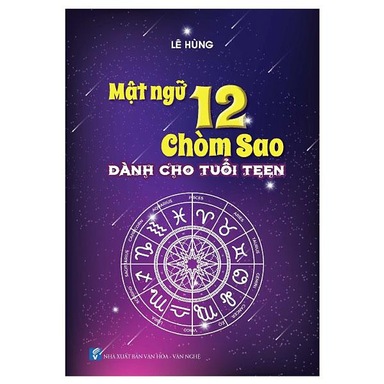 Mật Ngữ 12 Chòm Sao – Dành Cho Tuổi Teen (Tái Bản 2023)