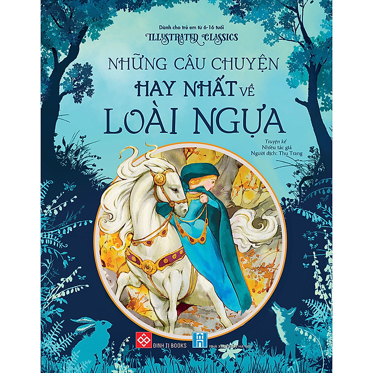 Illustrated Classics – Những Câu Chuyện Hay Nhất Về Loài Ngựa