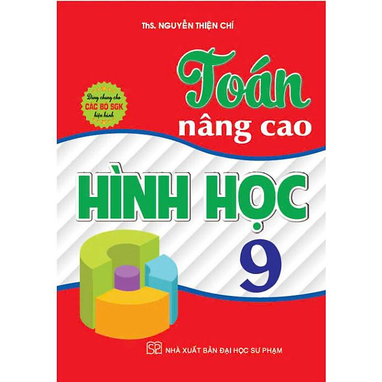 Toán Nâng Cao Hình Học 9 (Dùng Chung Các Bộ SGK Hiện Hành)