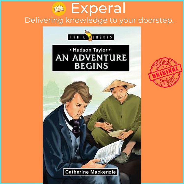Sách - Hudson Taylor : An Adventure Begins by Catherine Mackenzie (UK edition, paperback)