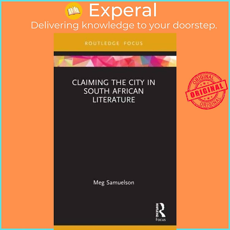 Sách - Claiming the City in South African Literature by Meg Samuelson (UK edition, paperback)