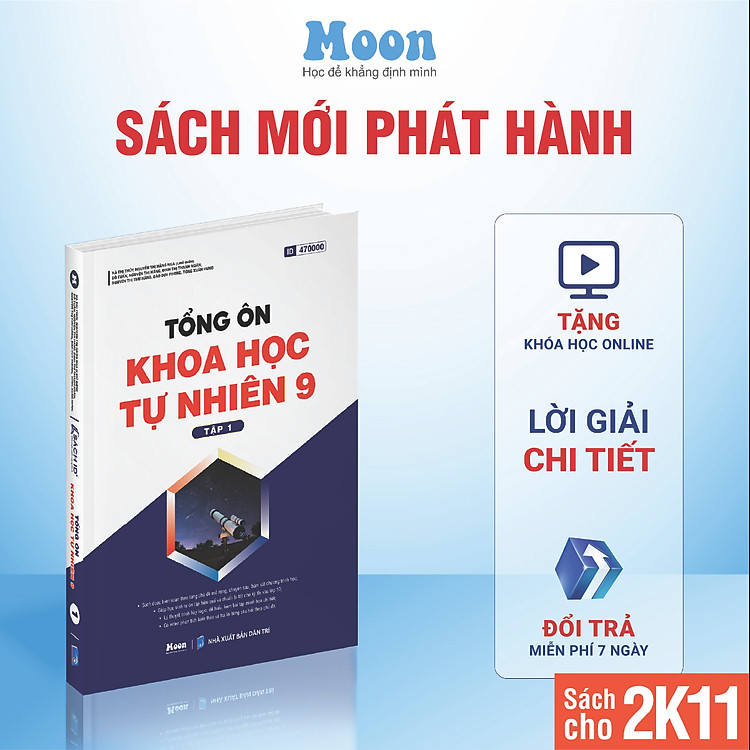 Sách Tổng ôn khoa học tự nhiên lớp 9 chương trình mới cho 2k11 ôn thi vào 10 Moonbook