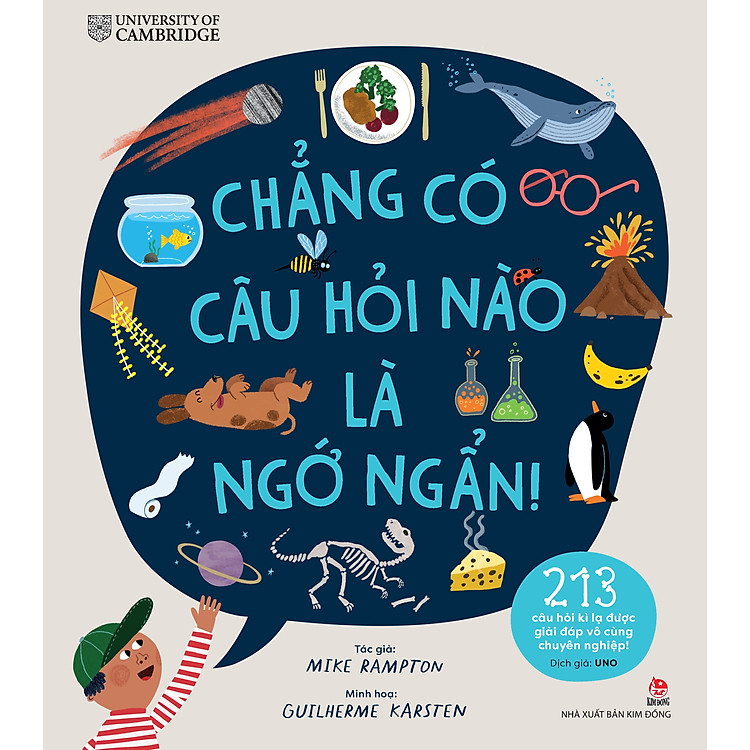 Sách Chẳng Có Câu Hỏi Nào Là Ngớ Ngẩn! - 213 Câu Hỏi Kì Lạ Được Giải Đáp Vô Cùng Chuyên Nghiệp!
