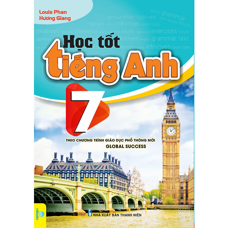 Học Tốt Tiếng Anh 7 – Theo Chương Trình Mới Global Success