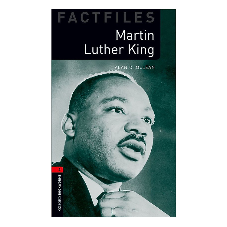 Sách Oxford Bookworms Library (3 Ed.) 3: Martin Luther King Factfile