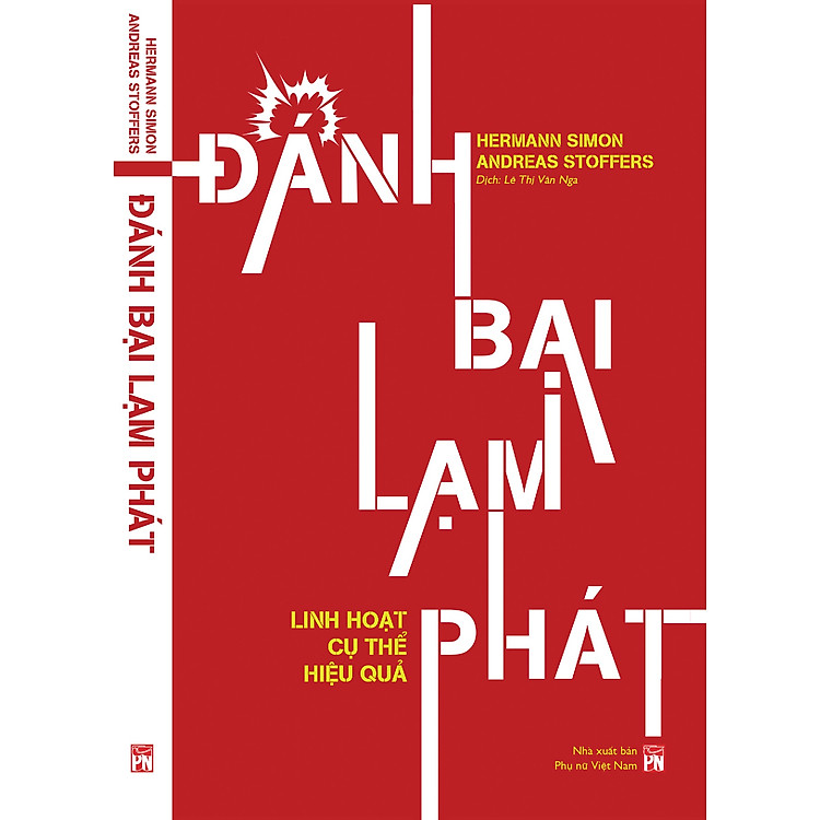 ĐÁNH BẠI LẠM PHÁT – LINH HOẠT, CỤ THỂ, HIỆU QUẢ – Hermann Simon & Andreas Stoffers – Lê Thị Vân Nga dịch – NXB Phụ Nữ