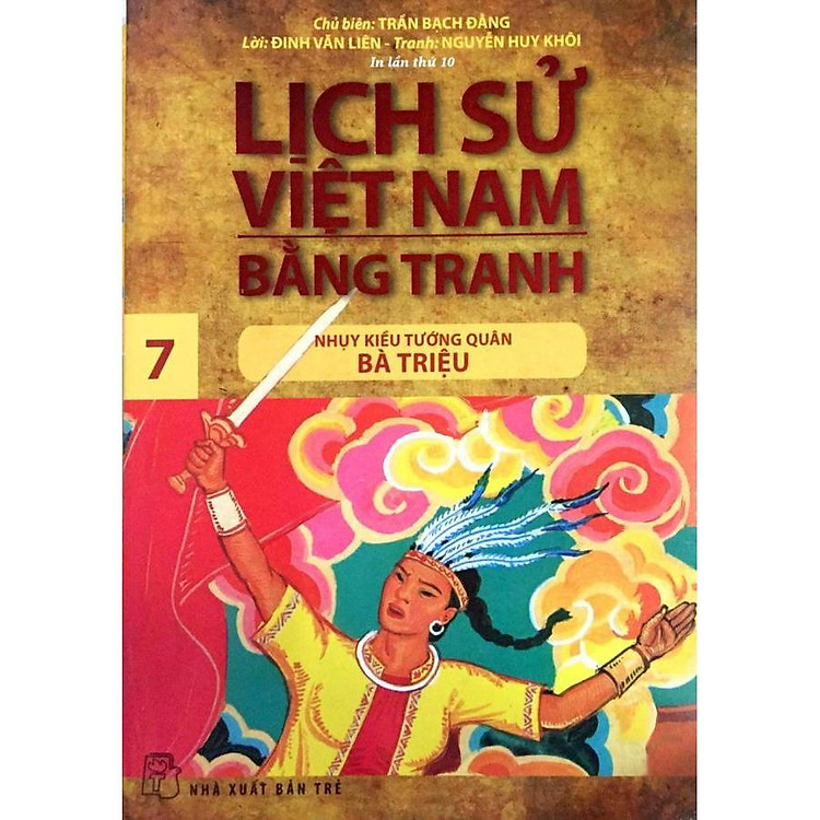 Sách Lịch Sử Việt Nam Bằng Tranh Tập 7 : Nhụy Kiều Tướng Quân Bà Triệu (Tái Bản)