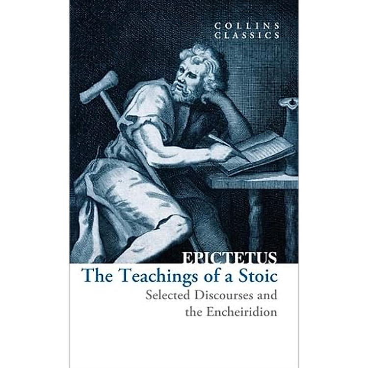 Sách Collins Classics: The Teachings of a Stoic: Selected Discourses and the Encheiridion