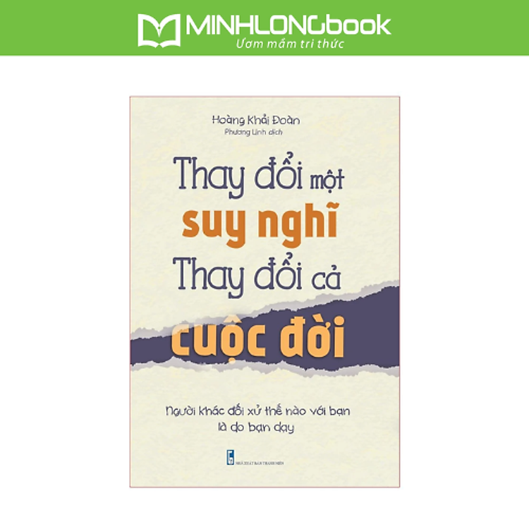 Thay Đổi Một Suy Nghĩ Thay Đổi Cả Cuộc Đời