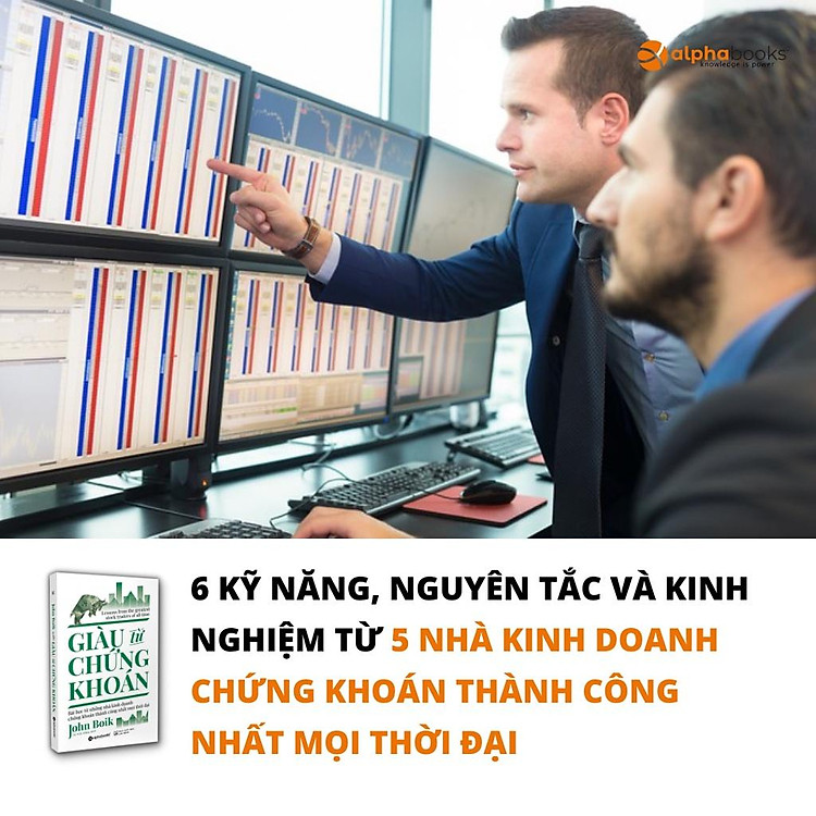 Giàu Từ Chứng Khoán - Bài Học Từ Những Nhà Kinh Doanh Thành Công Nhất Mọi Thời Đại - Ảnh 4