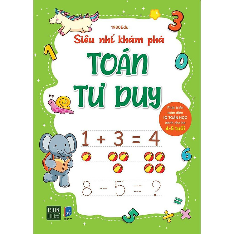 Siêu Nhí Khám Phá Toán Tư Duy – Dành Cho Bé Từ 4 – 5 Tuổi