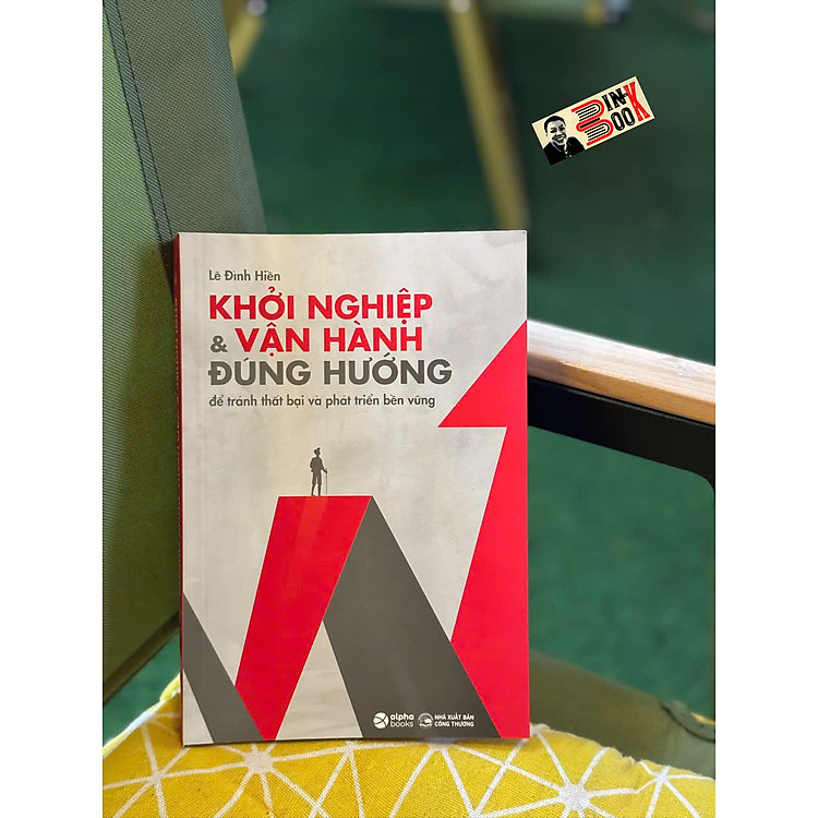 KHỞI NGHIỆP & VẬN HÀNH ĐÚNG HƯỚNG – Lê Đình Hiền