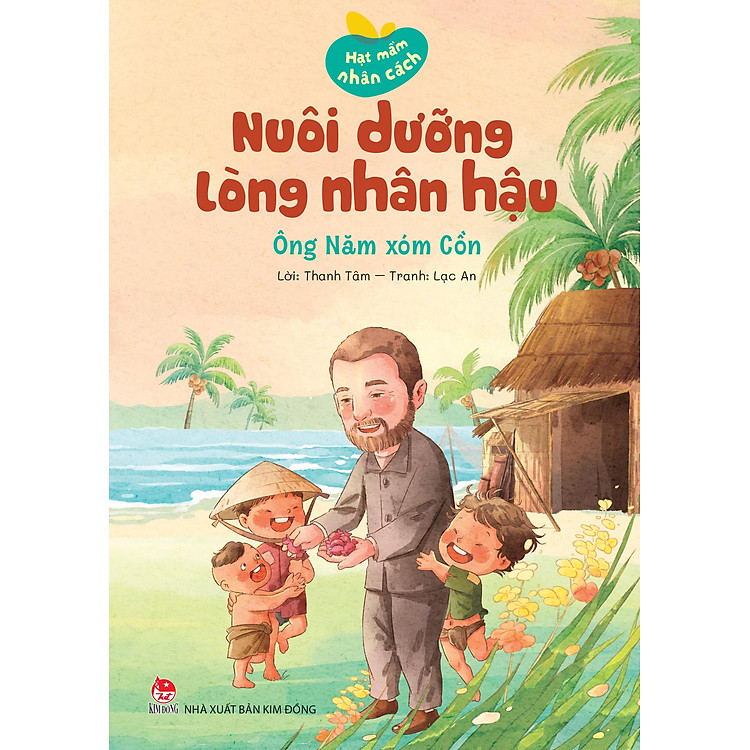 Sách - Hạt Mầm Nhân Cách - Nuôi Dưỡng Lòng Nhân Hậu