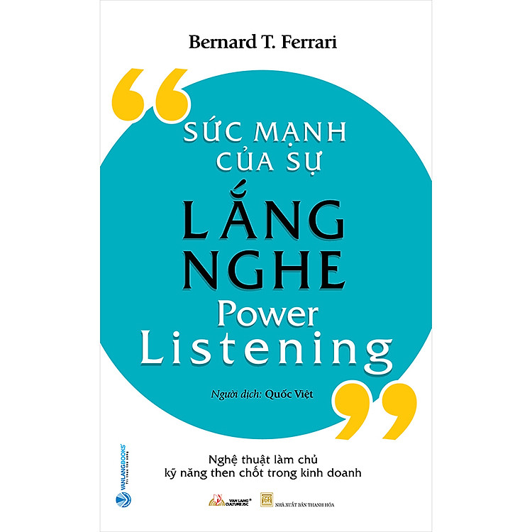 Sức Mạnh Của Sự Lắng Nghe (Tái Bản)