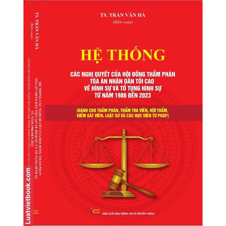 Hệ Thống Các Nghị Quyết Của Hội Đồng Thẩm Phán, TANDTC Về Hình Sự và Tố Tụng Hình Sự Từ năm 1986 đến 2023