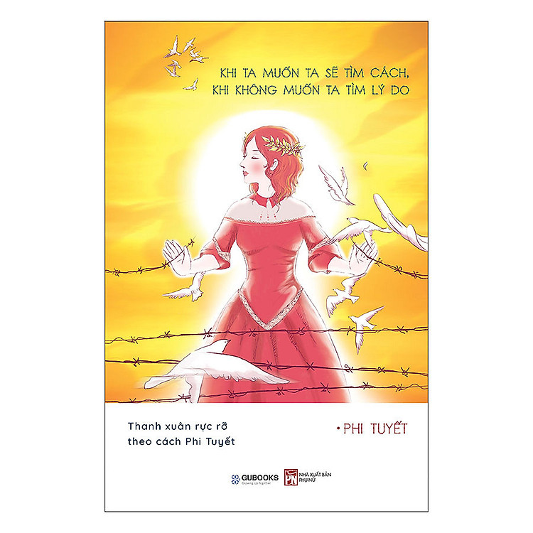 Sách Khi Ta Muốn Ta Sẽ Tìm Cách, Khi Không Muốn Ta Tìm Lí Do