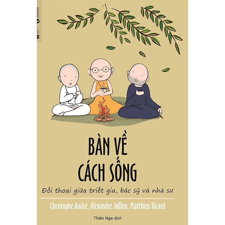 Bàn Về Cách Sống – Đối Thoại Giữa Triết Gia, Bác Sỹ Và Nhà Sư