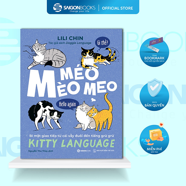 Mèo Méo Meo - Kitty Language - Bí Mật Giao Tiếp Từ Cái Vẫy Đuôi Đến Tiếng Grừ Grừ - Ảnh 2