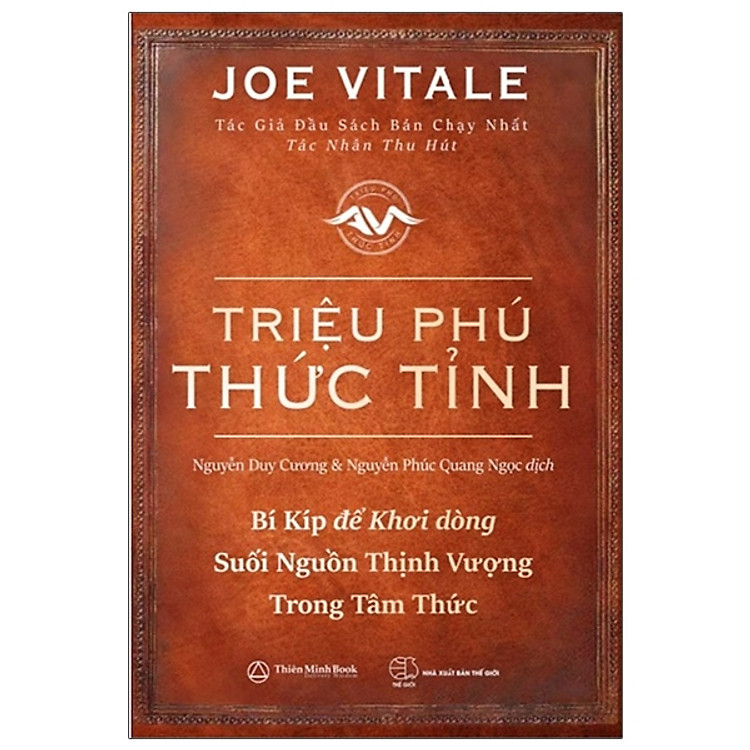 Triệu Phú Thức Tỉnh - Bí Kíp Để Khơi Dòng Suối Nguồn Thịnh Vượng Trong Tâm Thức