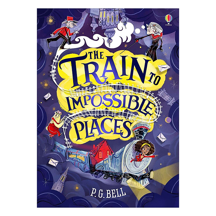 Sách Usborne The Train to Impossible Places
