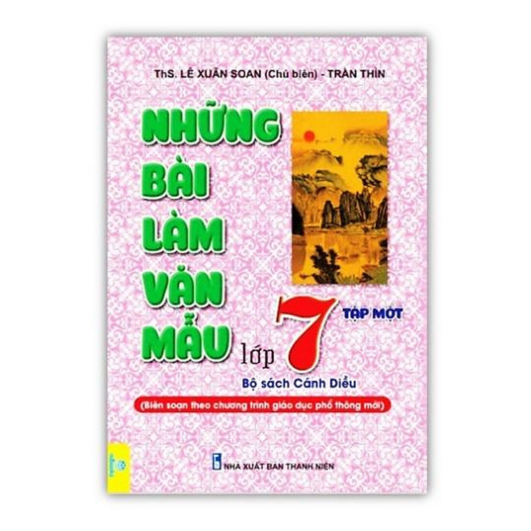 Những Bài Làm Văn Mẫu 7 – Tập 1 (Bộ Cánh Diều)