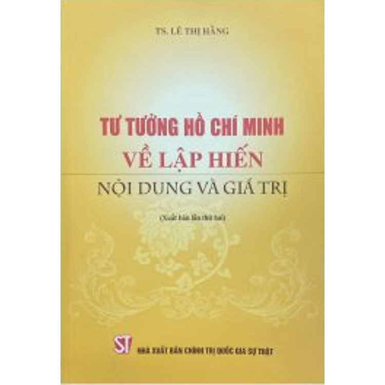 Tư tưởng Hồ Chí Minh về lập hiến (Xuất bản lần thứ hai) (bản in 2023)