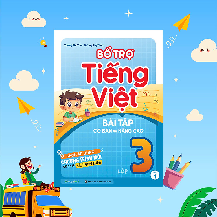 Bổ trợ Tiếng Việt bài tập cơ bản và nâng cao lớp 3 (Tập 1)