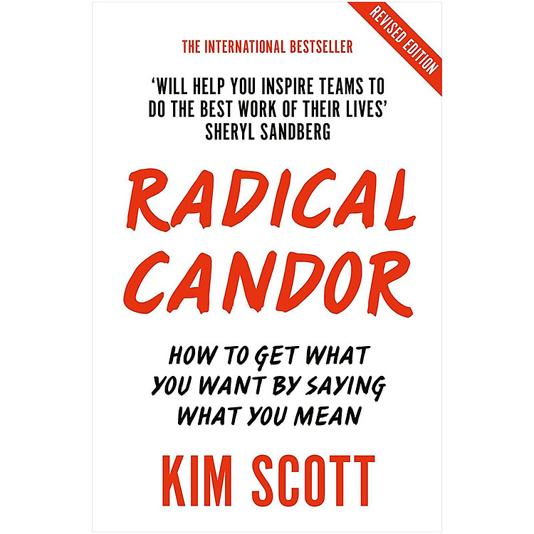 Sách Radical Candor: How To Get What You Want By Saying What You Mean