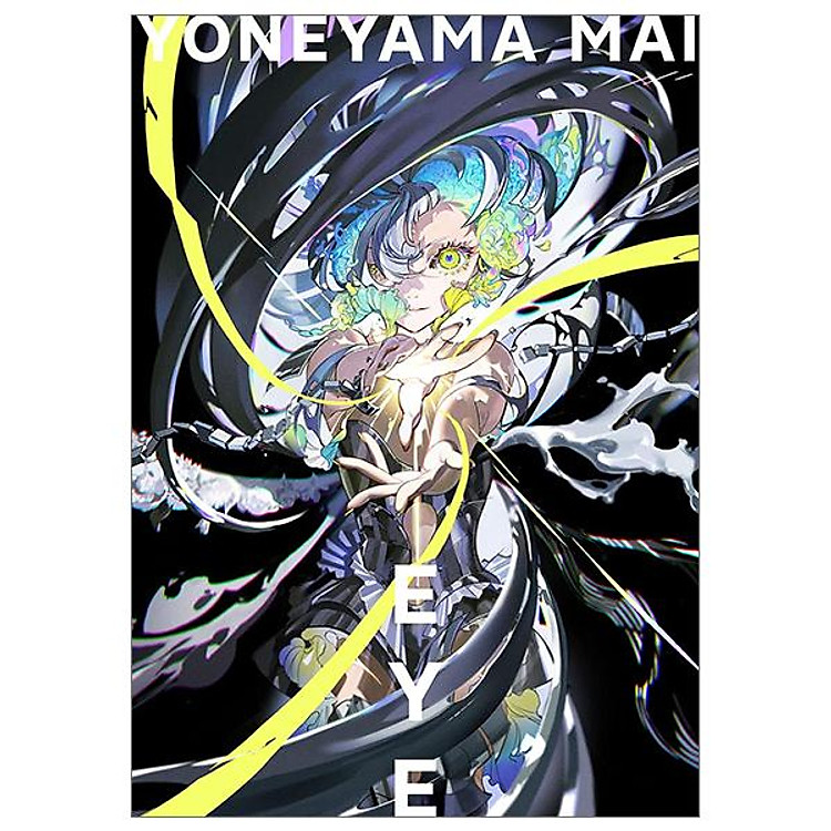 Eye: Yoneyama Mai Art Works (Japanese Edition)