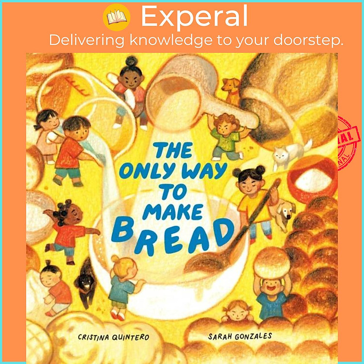 Sách - The Only Way To Make Bread by Sarah Gonzales (UK edition, hardcover)