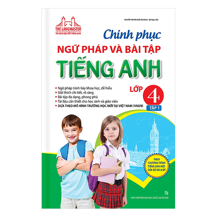 Sách Chinh Phục Ngữ Pháp Và Bài Tập Tiếng Anh Lớp 4 (Tập 1)