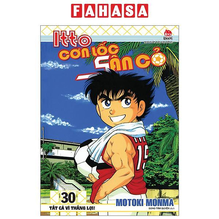 Itto – Cơn Lốc Sân Cỏ (Tập 30) – Tất Cả Vì Thắng Lợi! (Tái Bản 2024)