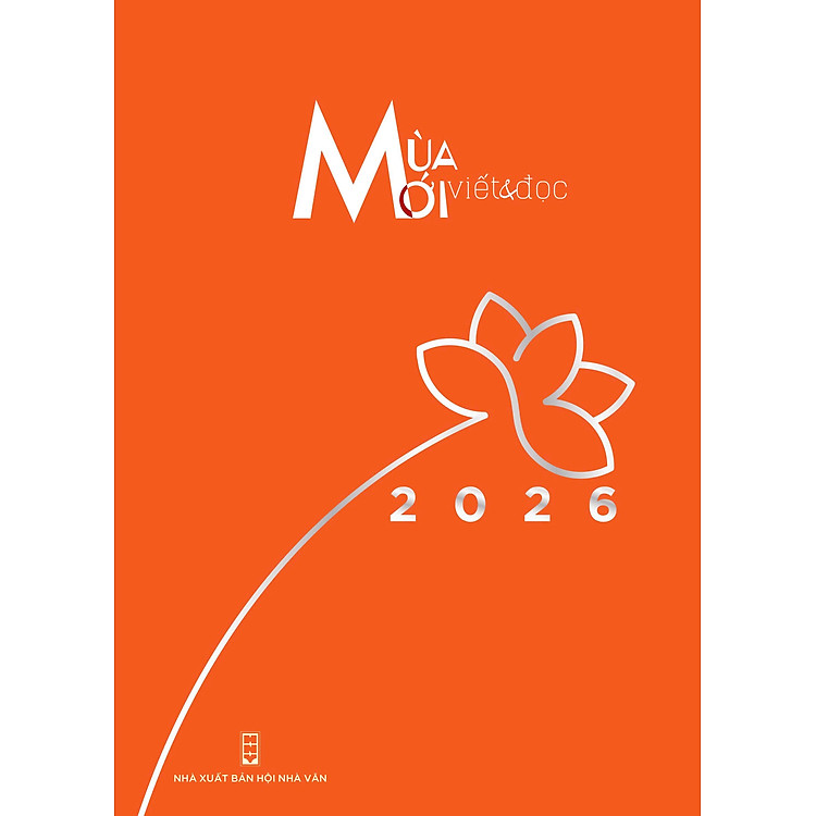 MÙA MỚI VIẾT VÀ ĐỌC 2026 – Nhiều tác giả – NXB Hội Nhà Văn