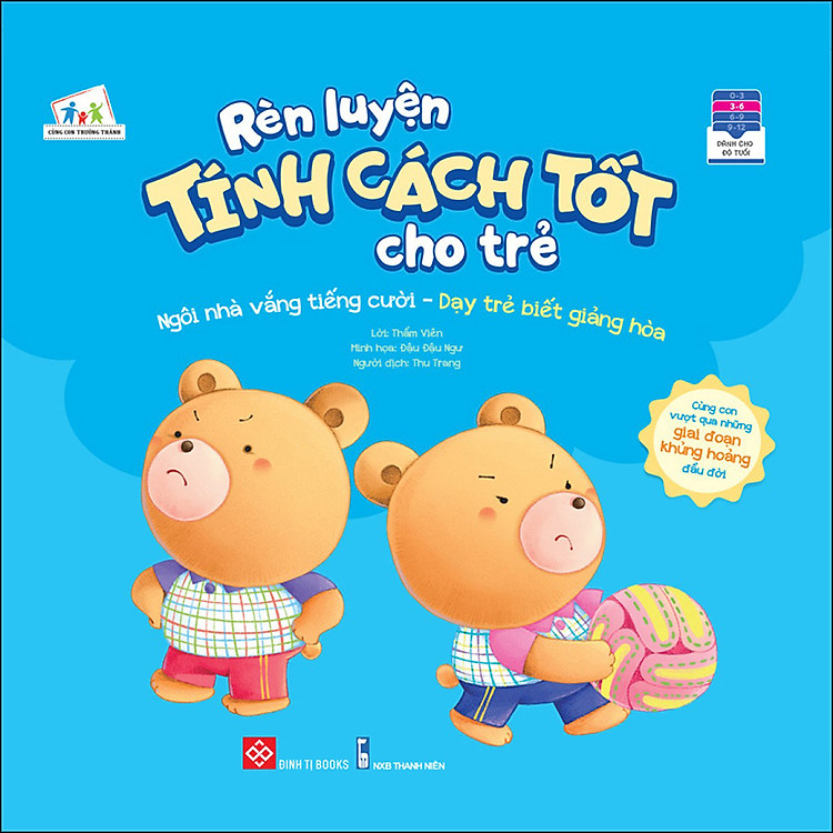 Sách Rèn Luyện Tính Cách Tốt Cho Trẻ - Ngôi Nhà Vắng Tiếng Cười - Dạy Trẻ Biết Giảng Hòa
