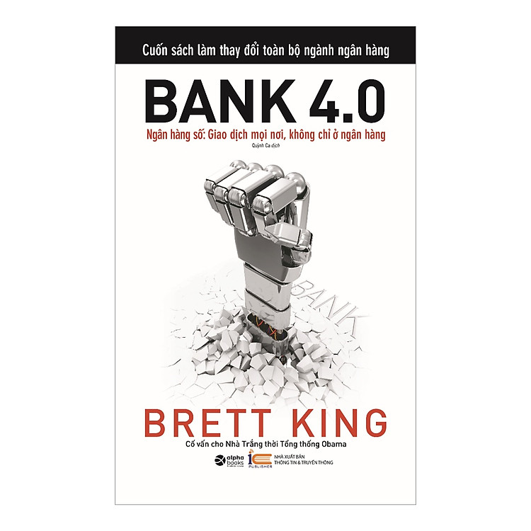 Bank 4.0 – Ngân Hàng Số: Giao Dịch Mọi Nơi, Không Chỉ Ở Ngân Hàng