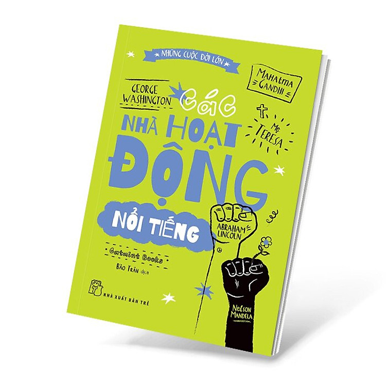 Những Cuộc Đời Lớn - Các Nhà Hoạt Động Nổi Tiếng - Ảnh 2